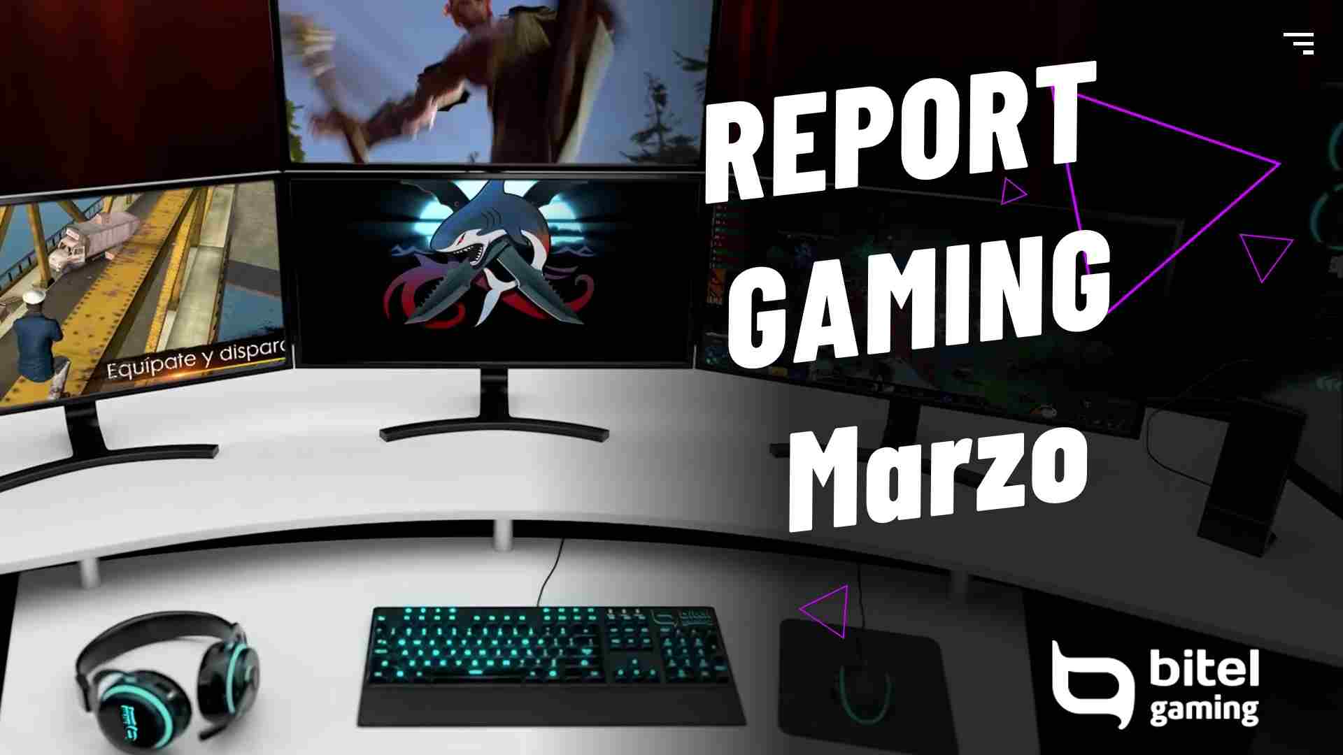 Report Gaming - Marzo